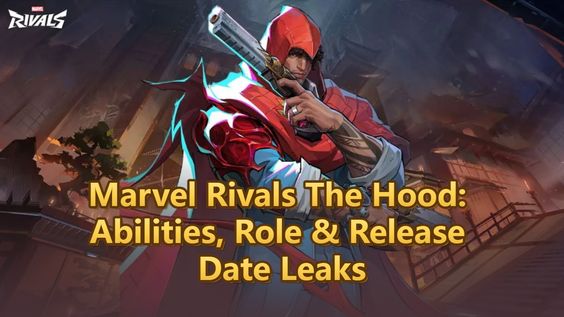 Marvel Rivals The Hood: Abilities, Role & Release Date